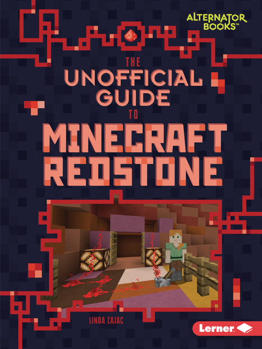 Title details for The Unofficial Guide to Minecraft Redstone by Linda Zajac - Available